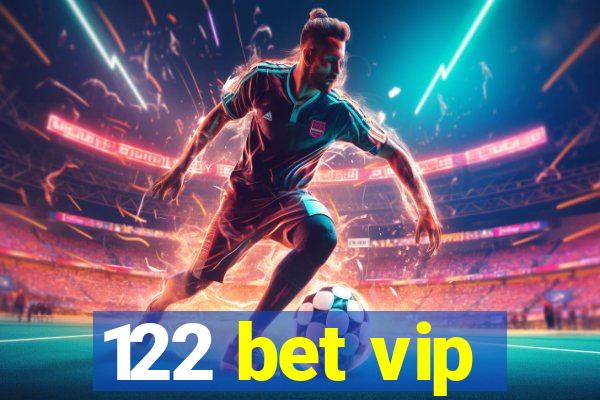 122 bet vip